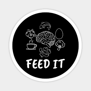 Brain nutrition food feed it Magnet